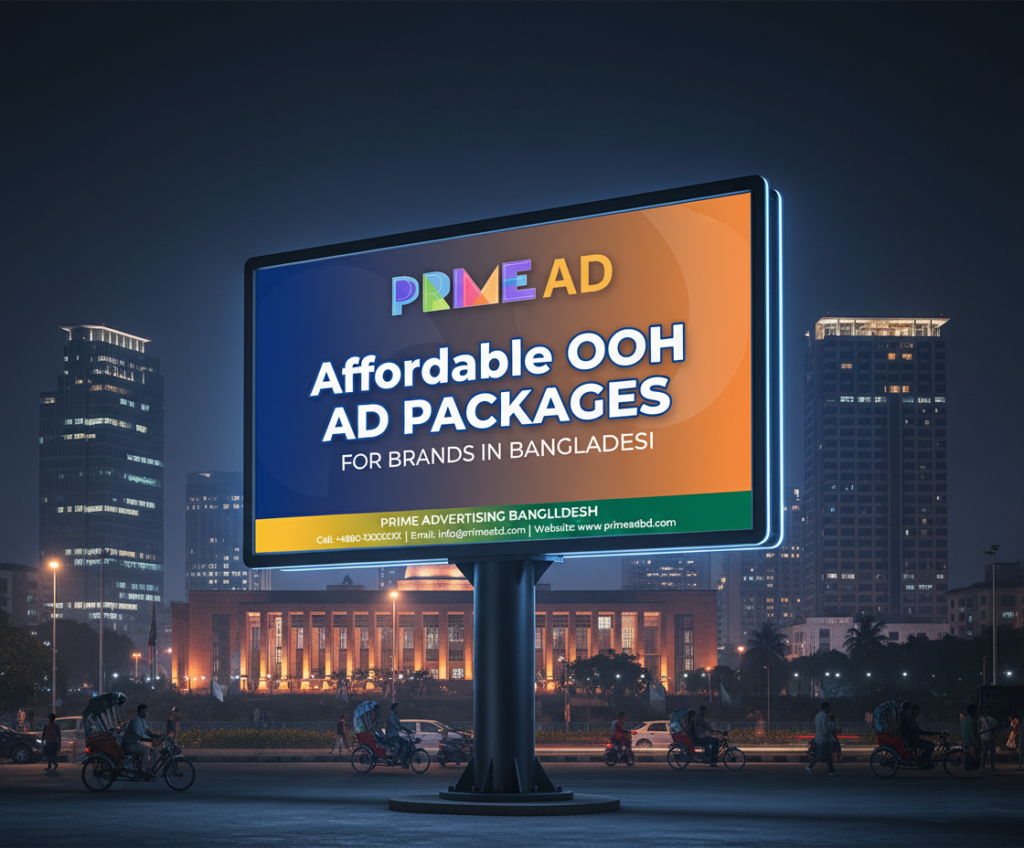 Affordable OOH Ad Packages for Brands in Bangladesh