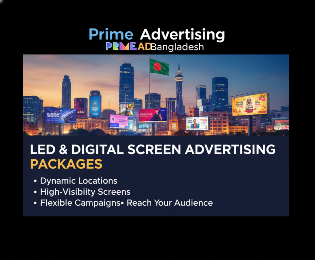 LED and Digital Screen Advertising Packages in Bangladesh