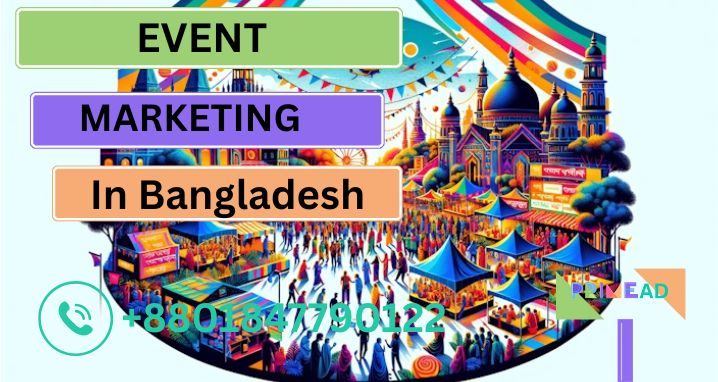 Event Marketing in Bangladesh: Creative Activations to Engage Your Audience